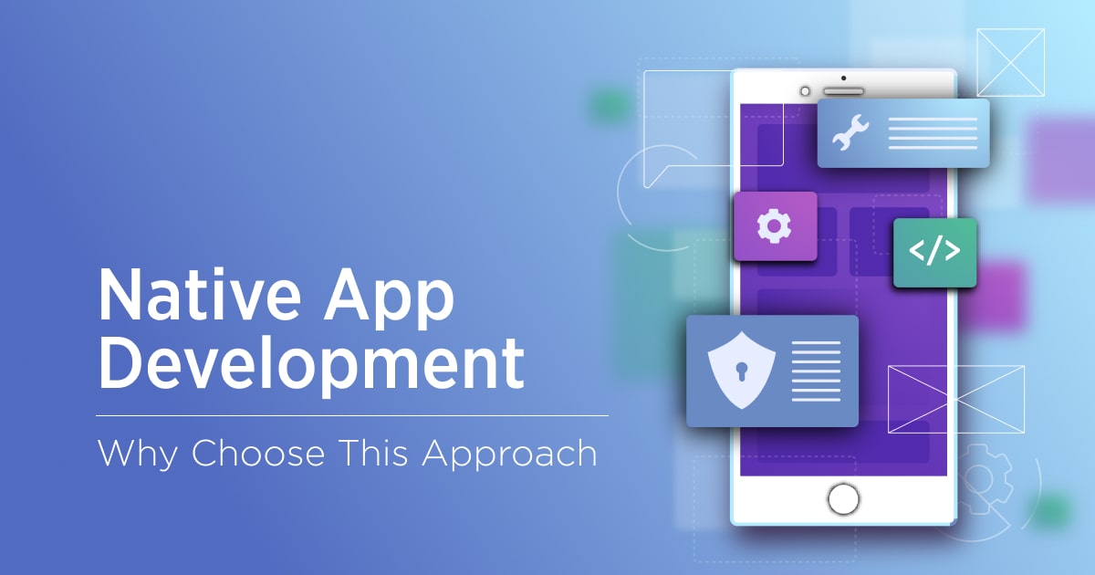 Unleash Native App Development's Supreme Power in Crafting Exceptional ...